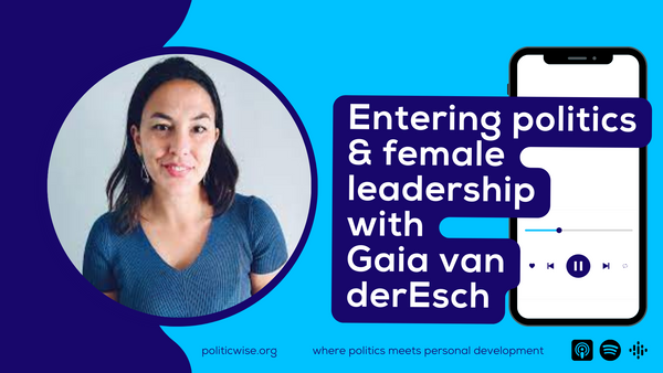 Entering politics & female leadership with Gaia van derEsch