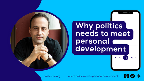 Why politics needs to meet personal development