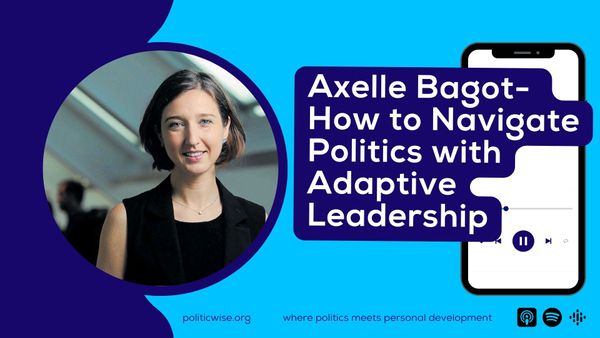 Axelle Bagot - How to Navigate Politics with Adaptive Leadership